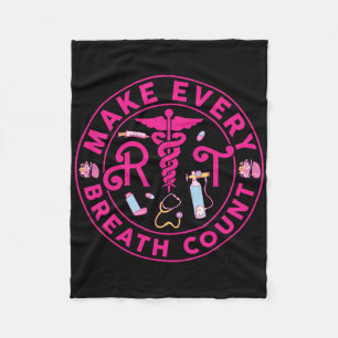 Respiratory Therapist Make Every Breath Count Rt N Fleece Blanket