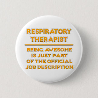 Respiratory Therapist  .. Official Job Description 2 Inch Round Button