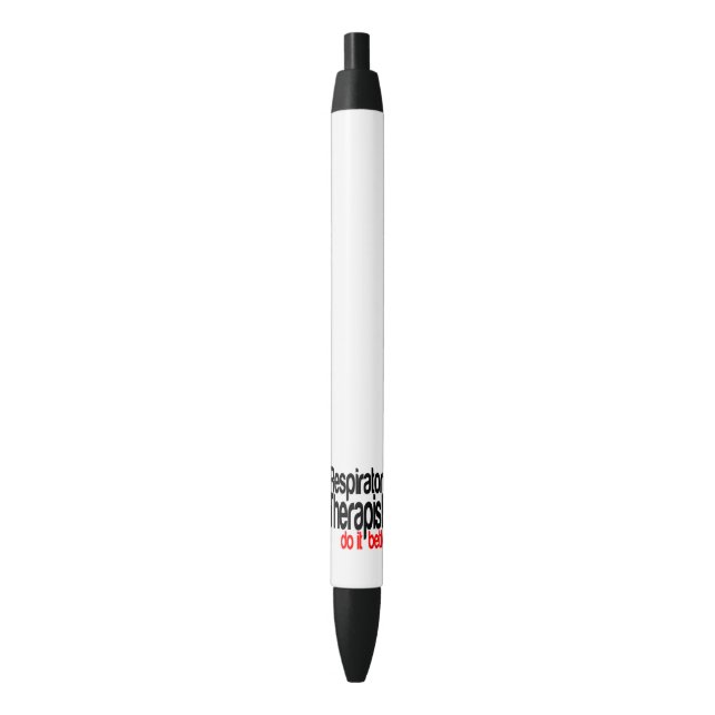 Respiratory Therapists Do It Better Black Ink Pen (Front Vertical)