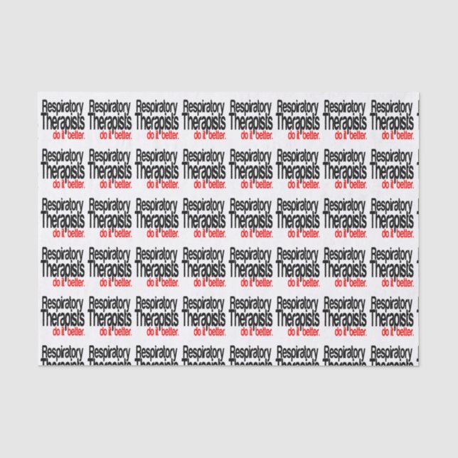 Respiratory Therapists Do It Better Joke Tissue Paper (Front)
