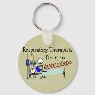 Respiratory Therapists do it in Trendelenburg Keychain