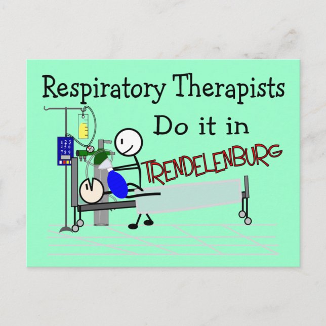 Respiratory Therapists do it in Trendelenburg Postcard (Front)
