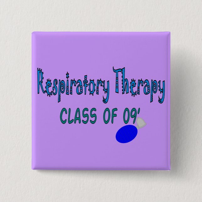 Respiratory Therapy "Class of 09'" 2 Inch Square Button (Front)