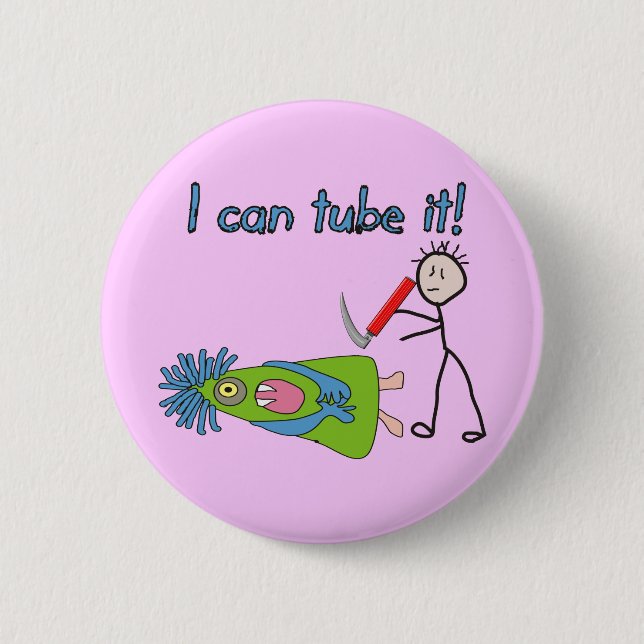 Respiratory Therapy Gifts "I Can Tube it!" 2 Inch Round Button (Front)