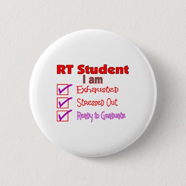Respiratory Therapy Student--Stressed Out! 2 Inch Round Button (Front)