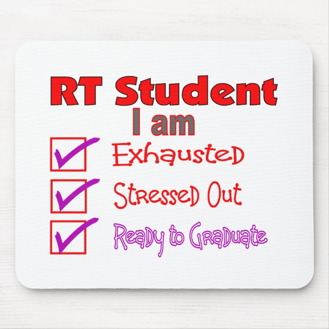 Respiratory Therapy Student--Stressed Out! Mouse Pad (Front)