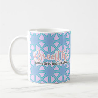 Respire. Café D'Abord, Sentiments Plus Tard Mug