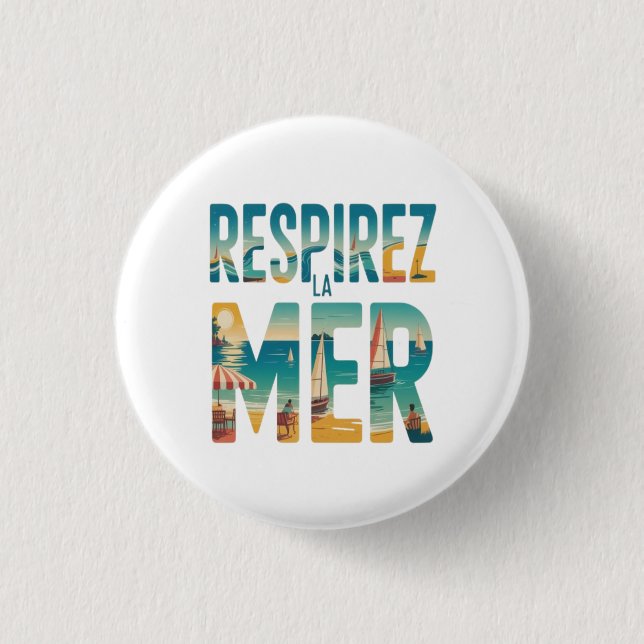 Respirer la Mer 1 Inch Round Button (Front)