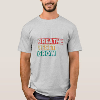 Respirez. Réinitialisez. Grandissez. TSHIRT graphi