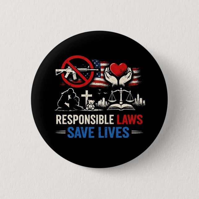 Responsible Laws Save Lives 2 Inch Round Button (Front)