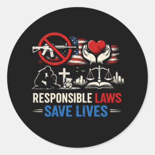 Responsible Laws Save Lives Classic Round Sticker