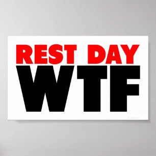 Rest Day WTF Poster