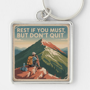 Rest If You Must, But Don't Quit Keychain