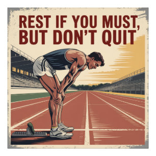 Rest If You Must, But Don't Quit Photo Print