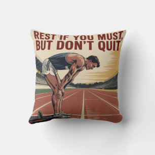 Rest If You Must, But Don't Quit Throw Pillow