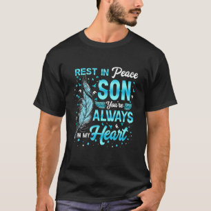 Rest In Peace My Son You're Always In My Heart, Lo T-Shirt