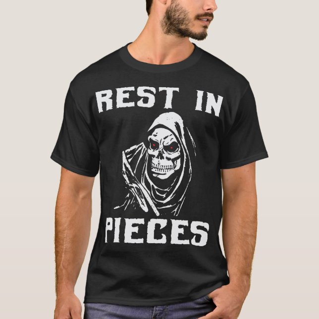 Rest in Pieces T-Shirt (Front)