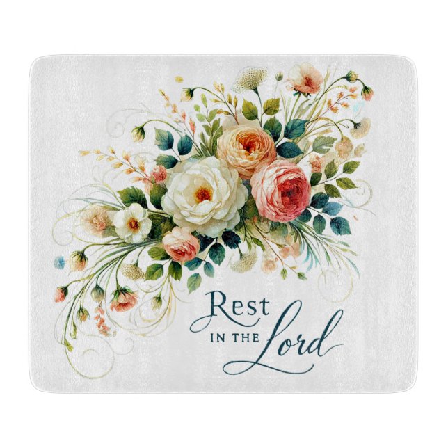 Rest in the Lord floral Cutting Board (Front)