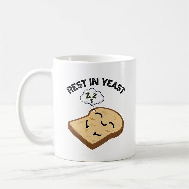 Rest In Yeast Funny Bread Puns  Coffee Mug (Left)