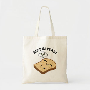 Rest In Yeast Funny Bread Puns Tote Bag