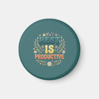 Rest Is Productive | Self Care & Slow Living Inspi Magnet