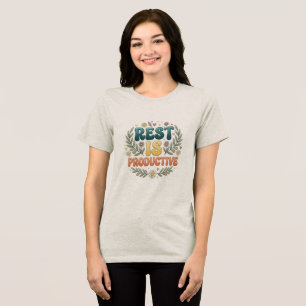 Rest Is Productive   Self Care & Slow Living Inspi Tri-Blend Shirt