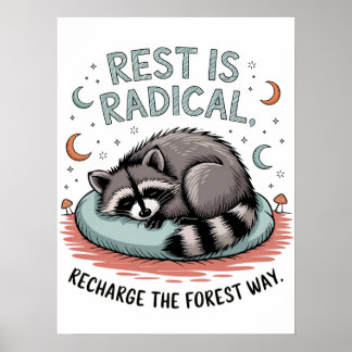 Rest is Radical - Cute Sleeping Raccoon Design Poster