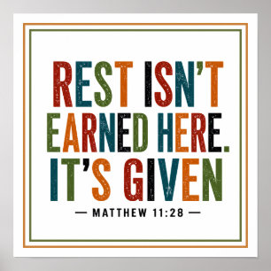 Rest Isn't Earned Here It's Given Welcoming Poster
