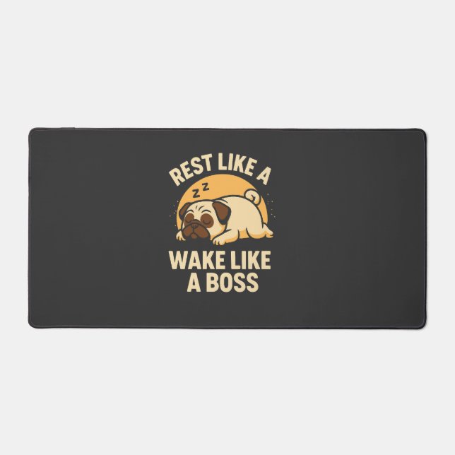 Rest Like A Pug - Wake Like A Boos Desk Mat (Front)