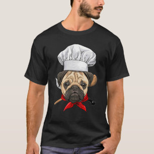 Restaurant Pug Chef Cook Cooking  Puppy Pet Dog T-Shirt