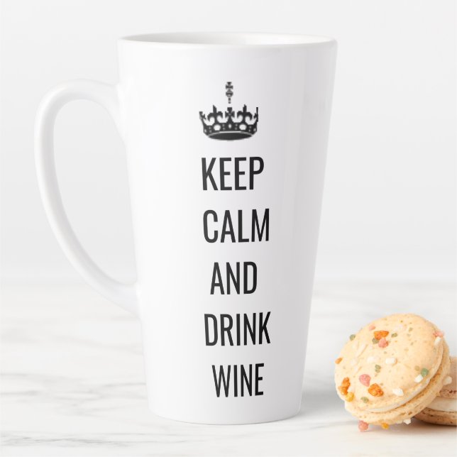 Restez calme et buvez du vin Latte Mug (En situation)