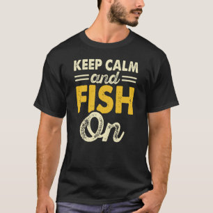 Restez calme et poissonnez sur un drôle de t-shirt