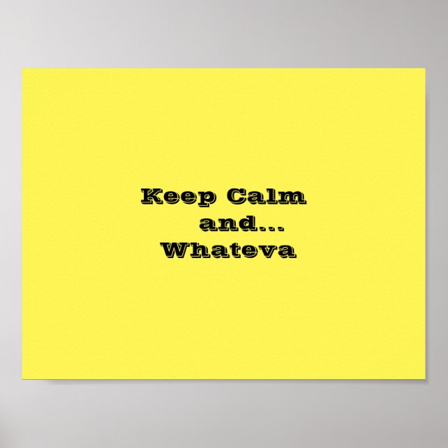 Restez calme et...Whateva Poster Paper, 11'' x 8,5 (Devant)