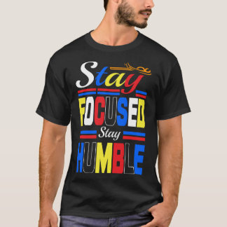 restez concentré restez humble Basic Dark T-Shirt