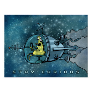 Restez curieux Poster Alien de Cruisin'