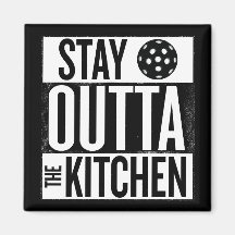 "Restez en dehors de la cuisine" Pickleball Magnet