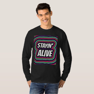 RESTEZ EN VIE RÉTRO DISCO T-SHIRTS D'ANNIVERSAIRE