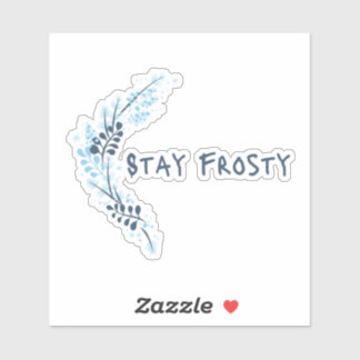 Restez Frosty Bleu Inspirational Vinyl Sticker