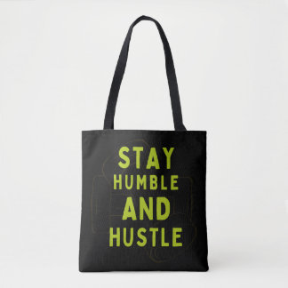 Restez humble et agité - Sac fourre-tout motivatio