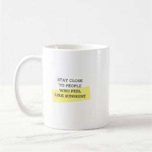Restez Proche Mug Citation Tendance Inspirante