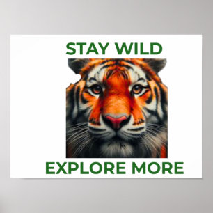 Restez Sauvage Explorez Plus Affiche de Tigre Art 