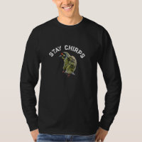Restez T-shirt de citation pour passionné d'oiseau