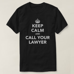 Restez tranquille et appelez votre T-shirt avocat