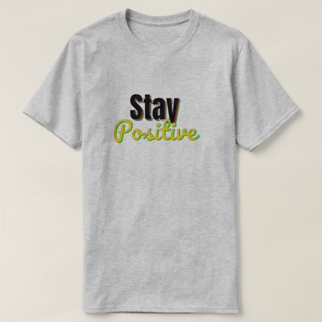 Restez un T-shirt graphique positif - Noir" (Design devant)
