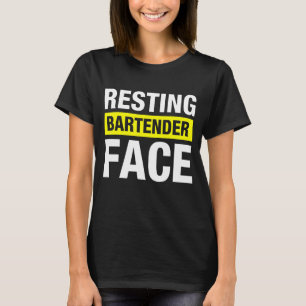 Resting Bartender Face  Bartending 2 T-Shirt