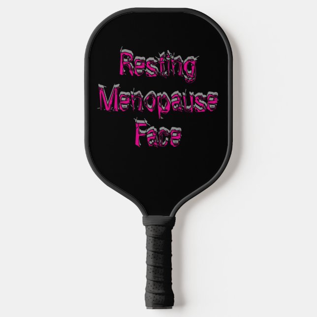  Resting Menopause  Pickleball Paddle (Front)