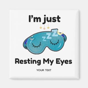 Resting My Eyes Custom Name Joke Personalized Magnet