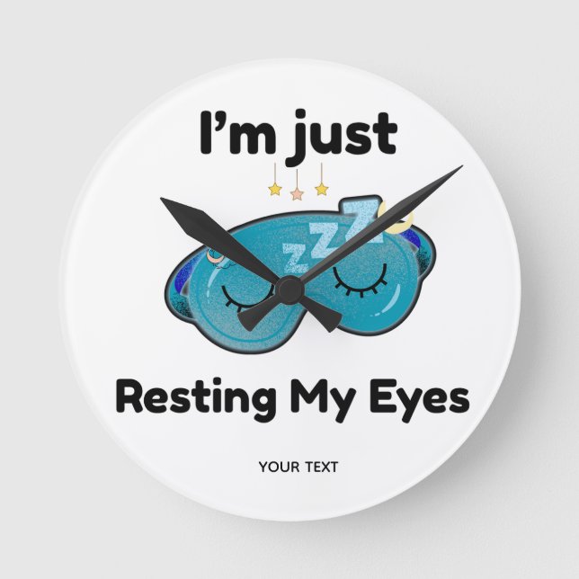 Resting My Eyes Custom Name Joke Personalized Round Clock (Front)