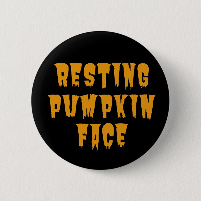 Resting Pumpkin Face - Funny Halloween 2022   2 Inch Round Button (Front)
