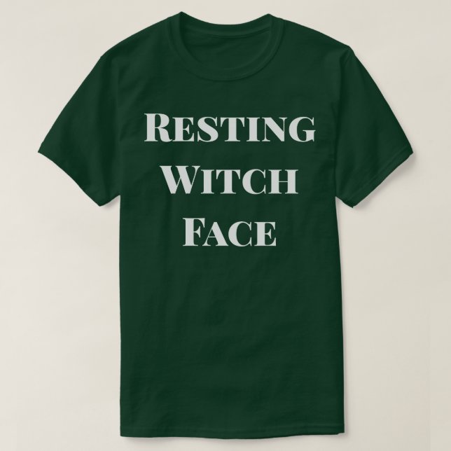 Resting Witch Face T-Shirt (Design Front)